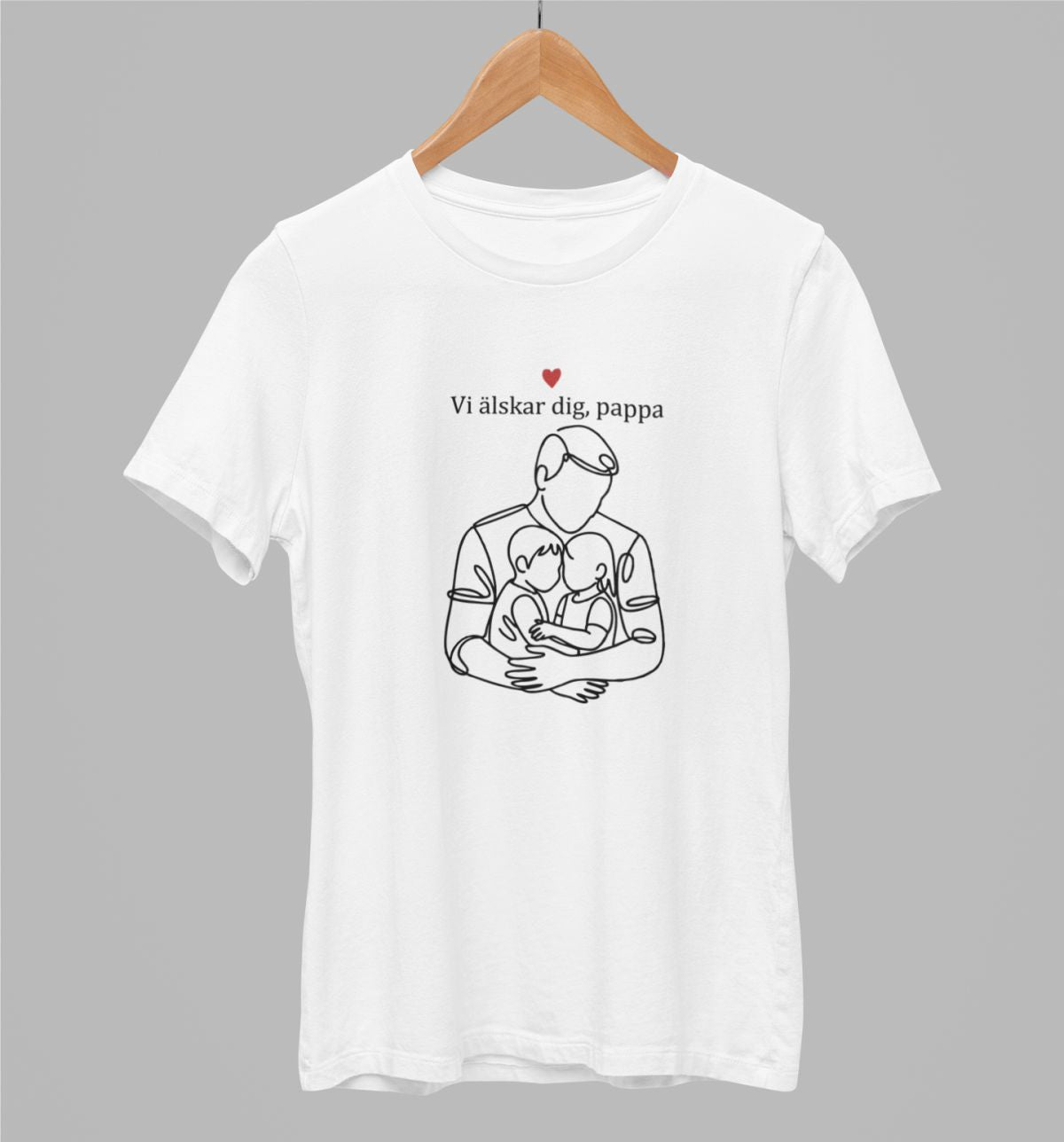 Vit UNISEX T-shirt “Vi älskar dig, pappa”
